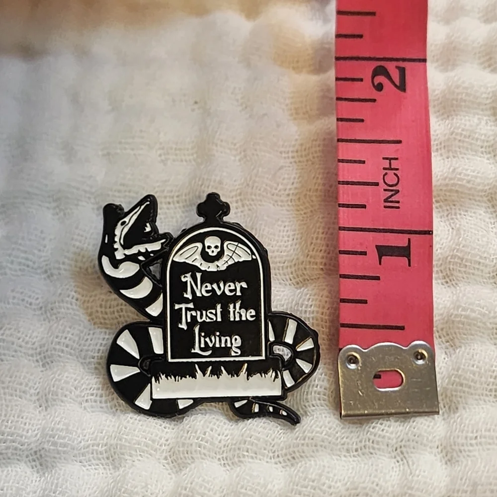 3 For $15/ 5 For $20 Pin- Never Trust The Living